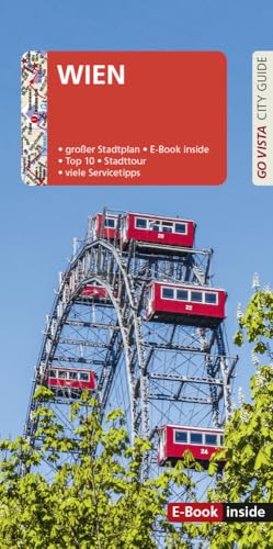 GO VISTA: Reiseführer Wien: Mit Faltkarte und E-Book inside (Go Vista City Guide)
