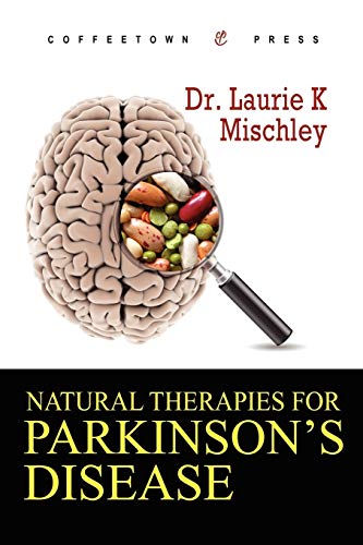 Natural Therapies for Parkinson's Disease von Coffeetown Press