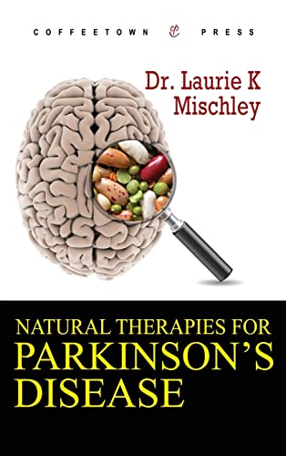 Natural Therapies for Parkinson's Disease von Coffeetown Press