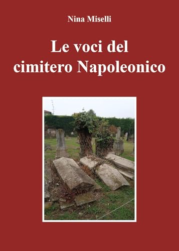 Le voci del cimitero Napoleonico von Youcanprint
