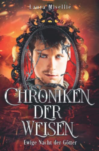 Chroniken der Weisen: Ewige Nacht der Götter (Band 4) von Independently published