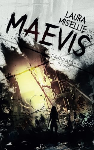 Maevis: Die Dunkelheit in uns (Schockierende und dystopische Realität) (Fear them)