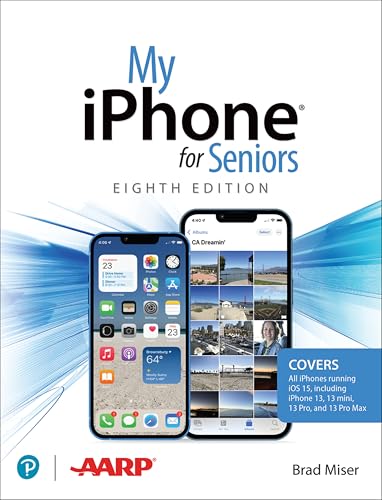 My iPhone for Seniors (covers all iPhone running iOS 15, including the new series 13 family): Covers All Iphones Running Ios 15, Including Iphone 13, 13 Mini, 13 Pro, and 13 Pro Max