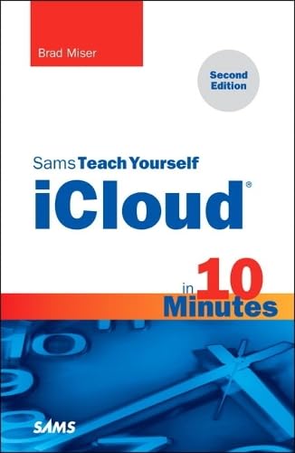 Sams Teach Yourself iCloud in 10 Minutes (2nd Edition) (Sams Teach Yourself Minutes) (Sams Teach Yourself in 10 Minutes) von Sams Publishing