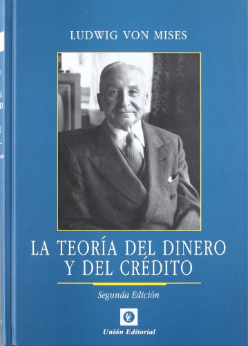 La teoría del dinero y del crédito (Clásicos de la Libertad)