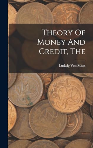 The Theory Of Money And Credit