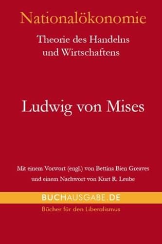 Nationalökonomie: Theorie des Handelns und Wirtschaftens Nationalökonomie: Theorie des Handelns und Wirtschaftens