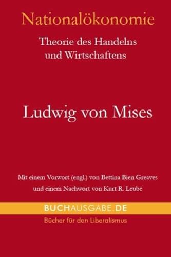 Nationalökonomie: Theorie des Handelns und Wirtschaftens