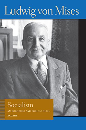 Socialism: An Economic and Sociological Analysis (Liberty Fund Library of the Works of Ludwig Von Mises) von Liberty Fund