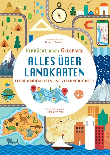 Alles über Landkarten. Lerne Karten lesen und zeichne die Welt (Verrückt nach Geographie): Übungsbuch für Grundschul-Kinder ab 7 Jahren. Inklusive Lösungen und Sticker