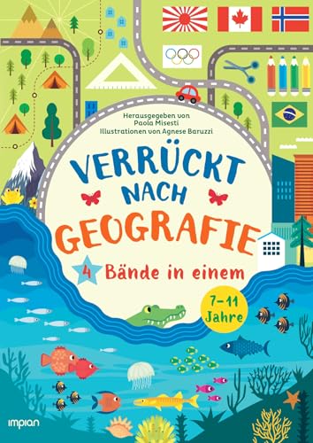 Verrückt nach Geografie: 4 Bände in einem: Flaggen | Karten | Landschaften | Städte