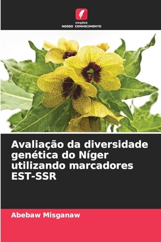 Avaliação da diversidade genética do Níger utilizando marcadores EST-SSR von Edições Nosso Conhecimento