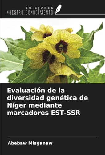 Evaluación de la diversidad genética de Níger mediante marcadores EST-SSR von Ediciones Nuestro Conocimiento
