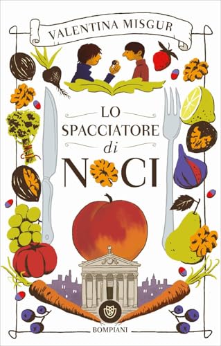 Lo spacciatore di noci (Ragazzi) von Bompiani