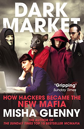 DarkMarket: How Hackers Became the New Mafia von Vintage