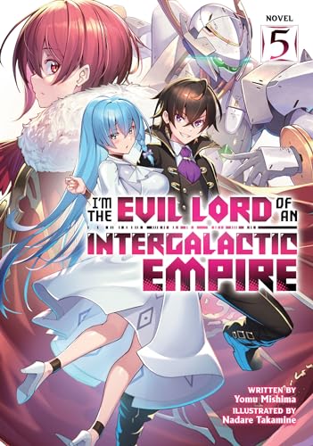 I'm the Evil Lord of an Intergalactic Empire! (Light Novel) Vol. 5 von Airship