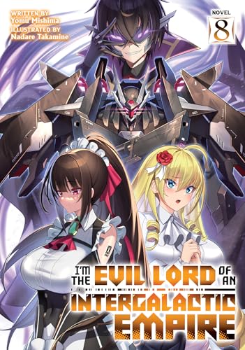 I’m the Evil Lord of an Intergalactic Empire! (Light Novel) Vol. 8 von Airship