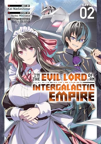 I’m the Evil Lord of an Intergalactic Empire! (Manga) Vol. 2 von Seven Seas