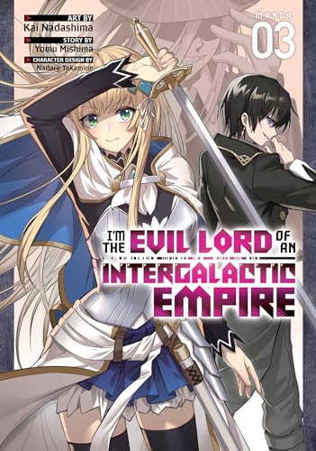 I'm the Evil Lord of an Intergalactic Empire! (Manga) Vol. 3 von Seven Seas