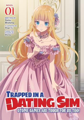 Trapped in a Dating Sim: Otome Games Are Tough For Us, Too! (Light Novel) Vol. 1: The World of That Otome Game Is Tough for Us von Airship