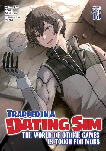 Trapped in a Dating Sim: The World of Otome Games is Tough for Mobs (Light Novel) Vol. 13 von Seven Seas