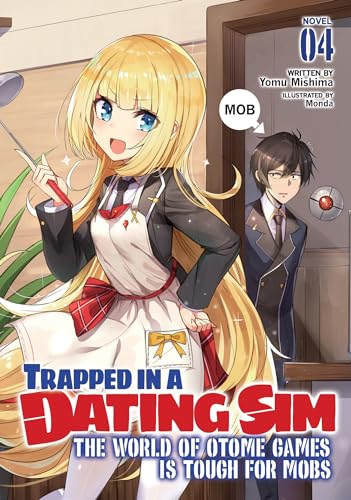 Trapped in a Dating Sim: The World of Otome Games is Tough for Mobs (Light Novel) Vol. 4 von Seven Seas
