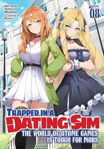 Trapped in a Dating Sim: The World of Otome Games is Tough for Mobs (Light Novel) Vol. 8 von Airship