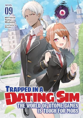 Trapped in a Dating Sim: The World of Otome Games is Tough for Mobs (Light Novel) Vol. 9 von Airship