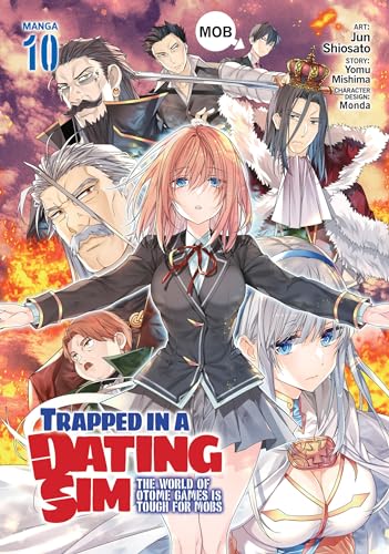 Trapped in a Dating Sim: The World of Otome Games is Tough for Mobs (Manga) Vol. 10 von Seven Seas