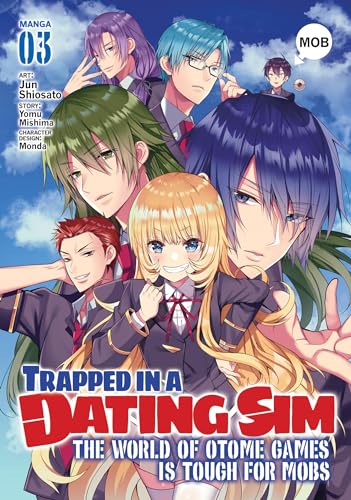 Trapped in a Dating Sim: The World of Otome Games is Tough for Mobs (Manga) Vol. 3