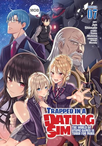 Trapped in a Dating Sim: The World of Otome Games is Tough for Mobs (Manga) Vol. 7 von Seven Seas