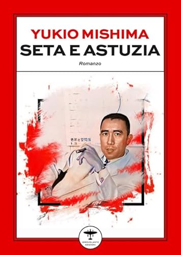 Seta e astuzia Seta e astuzia von Idrovolante Edizioni