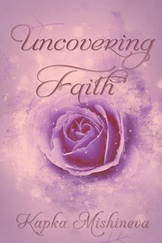 Uncovering Faith: A Collection of 48 Poems Including a Sonnet von Staten House