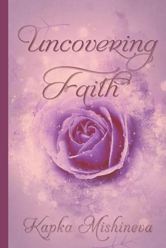 Uncovering Faith: A Collection of 48 Poems Including a Sonnet von Staten House