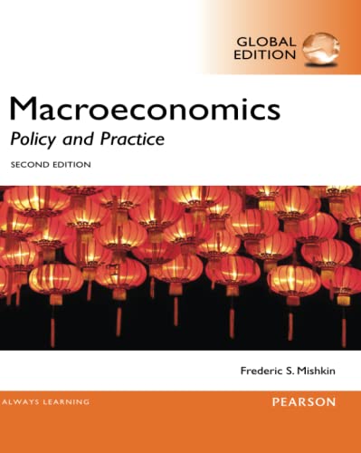 Macroeconomics, Global Edition: Policy and Practice