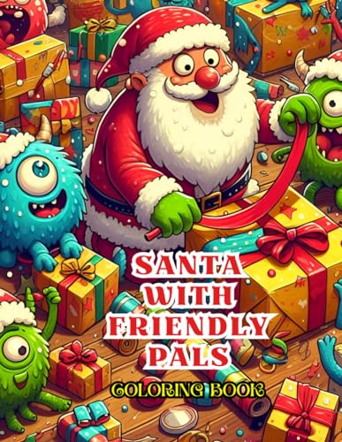 Santa With Friendly Pals: Where Jovial Meets Merry (A Gift Full of Giggles and Googly Eyes!) | coloring books for kids ages 4-8 | Gifts For Kids |