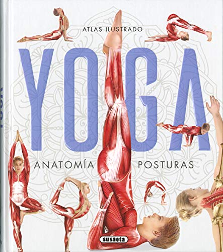 Atlas ilustrado yoga : anatomía, posturas von SUSAETA