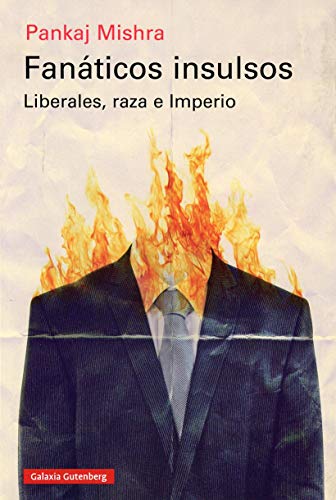 Fanáticos insulsos: Liberales, raza e Imperio (Ensayo) von GALAXIA