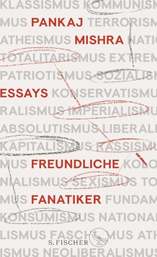 Freundliche Fanatiker: Über das ideologische Nachleben des Imperialismus von FISCHER, S.