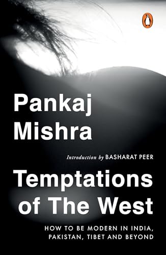 Temptations Of The West: How To Be Modern In India, Pakistan, Tibet And Beyond: With a New Introduction by Hilary Mantel von Penguin Random House India Pvt. Ltd
