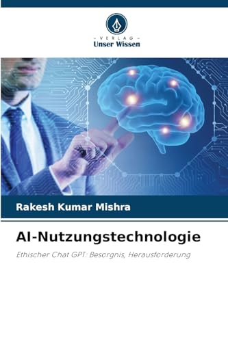 AI-Nutzungstechnologie: Ethischer Chat GPT: Besorgnis, Herausforderung von Verlag Unser Wissen