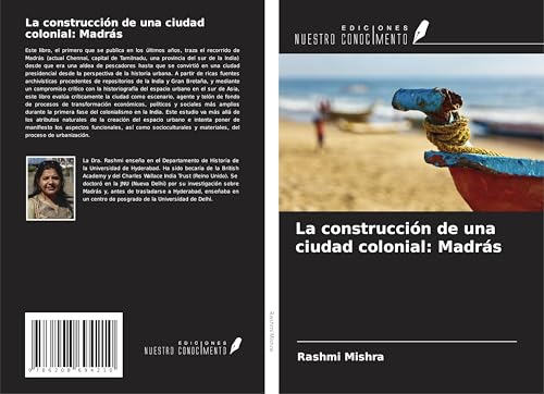 La construcción de una ciudad colonial: Madrás von Ediciones Nuestro Conocimiento