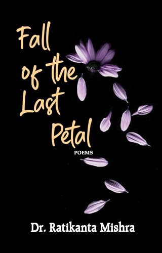 Fall of the Last Petal Fall of the Last Petal von Black Eagle Books