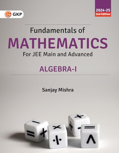 Fundamentals of Mathematics - Algebra - I 2e von G.K PUBLICATIONS PVT.LTD