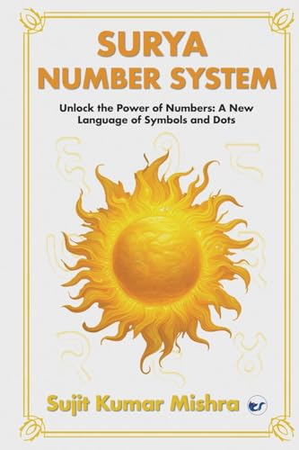 Surya Script Number System: Unlock the Power of Numbers: A New Language of Symbols and Dots von Clever Fox Publishing