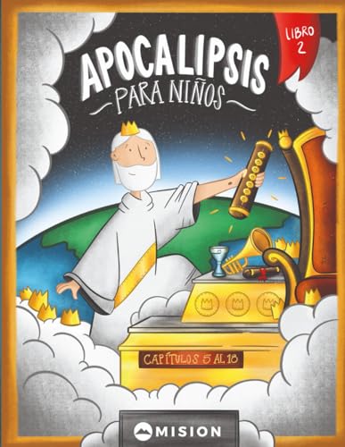Apocalipsis para niños - Libro 2: El plan de batalla de Jesús (Capítulos 5 al 18).