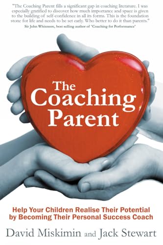 The Coaching Parent: Help your children realise their potential by becoming their personal success coach von Bookshaker
