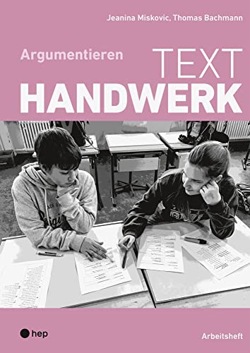 Texthandwerk: Argumentieren von hep verlag