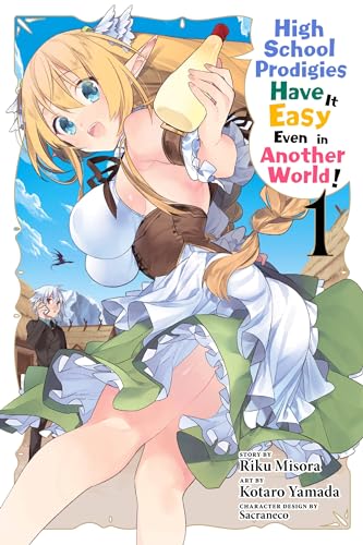 High School Prodigies Have It Easy Even in Another World!, Vol. 1 (HIGH SCHOOL PRODIGIES HAVE IT EASY ANOTHER WORLD GN)