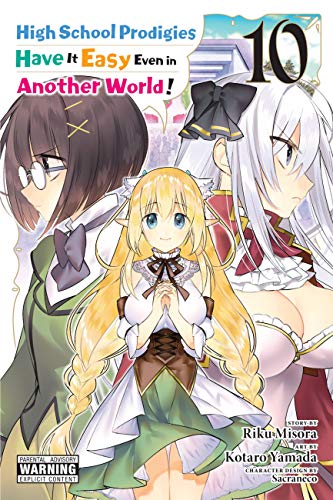 High School Prodigies Have It Easy Even in Another World!, Vol. 10 (manga) (HIGH SCHOOL PRODIGIES HAVE IT EASY ANOTHER WORLD GN)